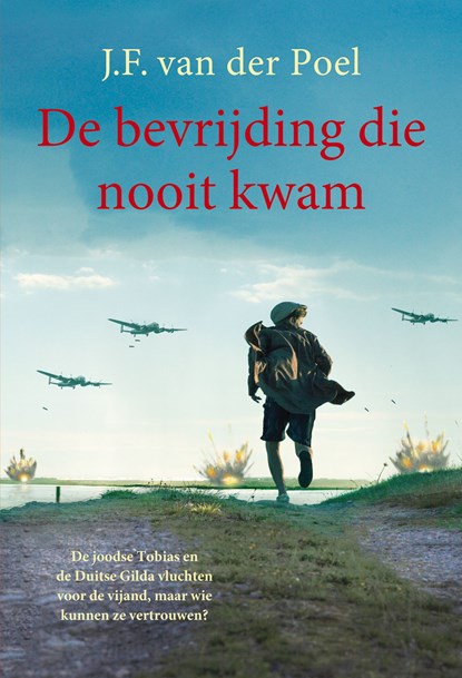 De bevrijding die nooit kwam, J.F. van der Poel - Ebook - 9789026624605