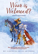 Waar is Welmoed? - Agave Kruijssen - 9789026624735