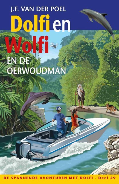 Dolfi en Wolfi en de oerwoudman, J.F. van der Poel - Ebook - 9789026625077