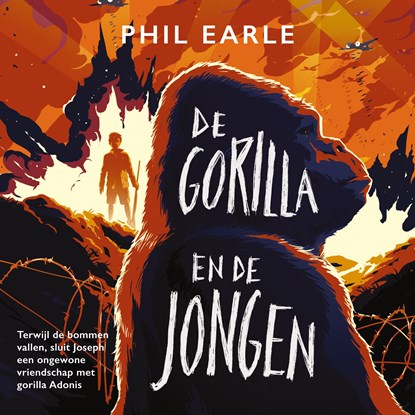 De gorilla en de jongen, Phil Earle ; Hilke Makkink - Luisterboek MP3 - 9789026625145