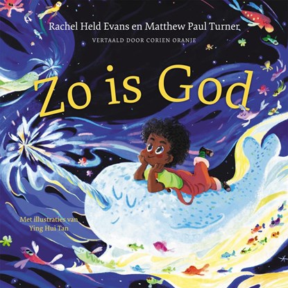 Zo is God, Rachel Held Evans ; Matthew Paul Turner - Gebonden - 9789026625152