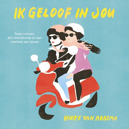 Ik geloof in jou, Hinke van Abbema - Luisterboek MP3 - 9789026625183