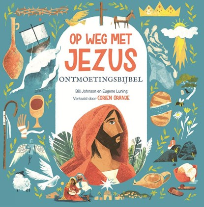 Op weg met Jezus, Bill Johnson ; Eugene Luning - Gebonden - 9789026625602