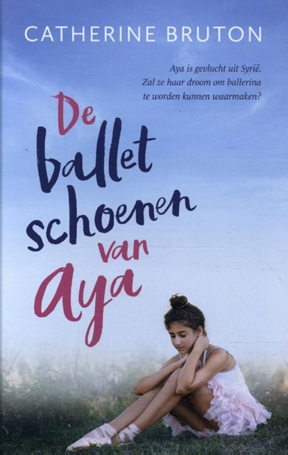 De balletschoenen van Aya, Catherine Bruton - Gebonden - 9789026625688