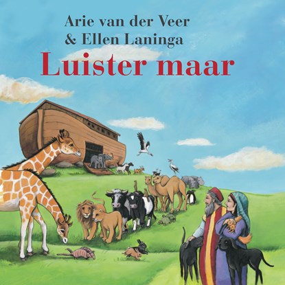 Luister maar, Arie van der Veer ; Ellen Laninga - Luisterboek MP3 - 9789026625732
