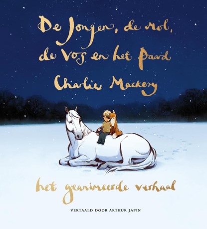 De jongen, de mol, de vos en het paard - het geanimeerde verhaal, Charlie Mackesy - Ebook - 9789026626159