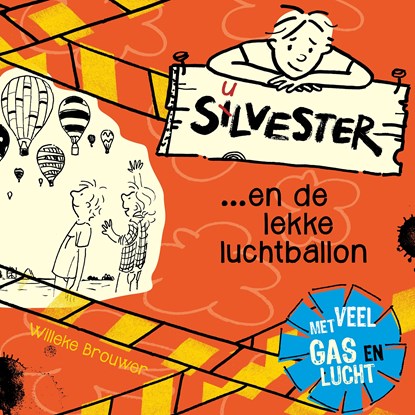 Silvester en de lekke luchtballon, Willeke Brouwer - Luisterboek MP3 - 9789026627279