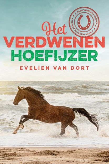 Het verdwenen hoefijzer, Evelien van Dort - Gebonden - 9789026627354