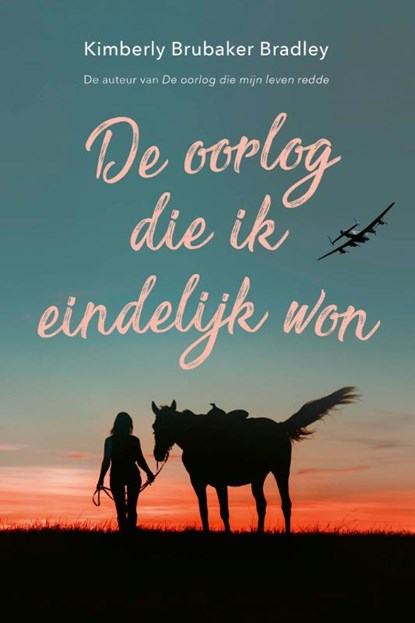 De oorlog die ik eindelijk won, Kimberly Brubaker Bradley - Paperback - 9789026627774