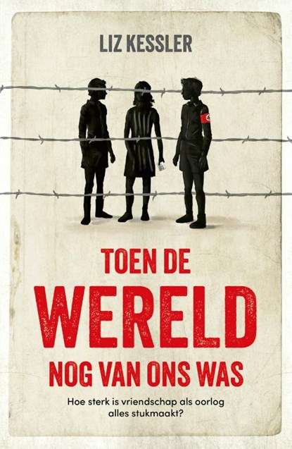 Toen de wereld nog van ons was, Liz Kessler - Paperback - 9789026628191