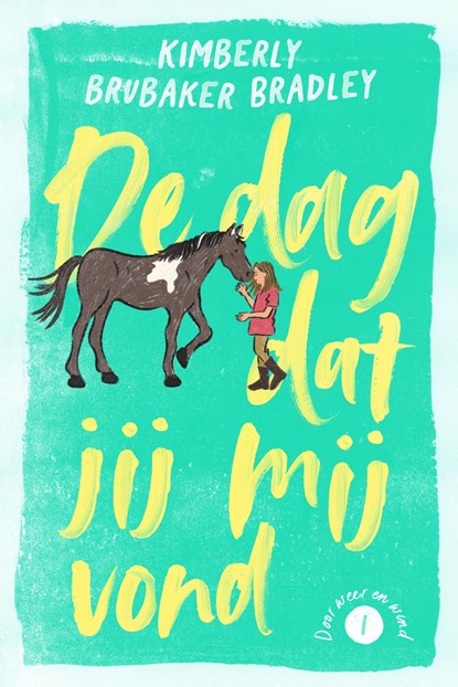 De dag dat jij mij vond, Kimberly Brubaker Bradley - Ebook - 9789026628566
