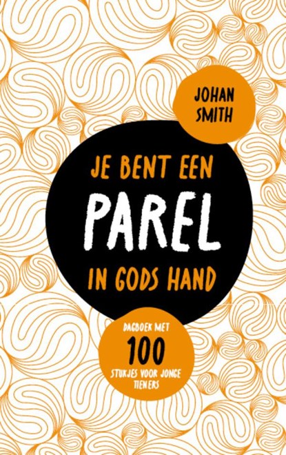 Je bent een parel in Gods hand, Johan Smith - Paperback - 9789026628788