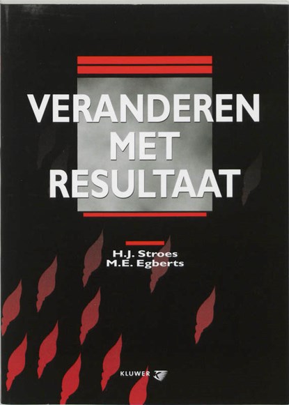 Veranderen met resultaat, H.J. Stroes - Paperback - 9789026725371
