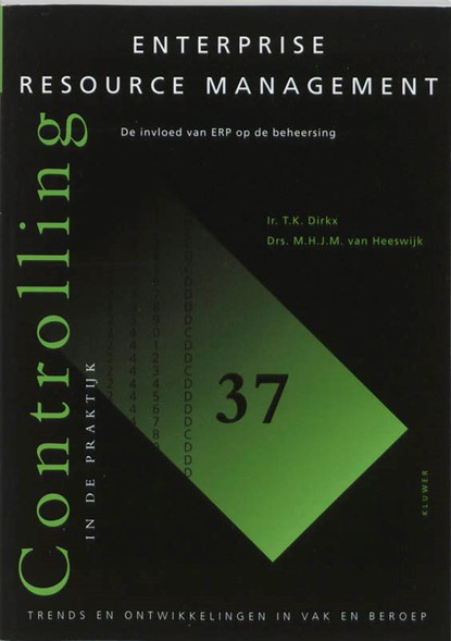 Enterprise Resource Management, T.K. Dirkx ; M.H.J.M. van Heeswijk - Paperback - 9789026731532