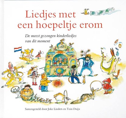 Liedjes met een hoepeltje erom, LINDERS, J. / DUIJX, T. [samenstellers] - Gebonden - 9789026910876