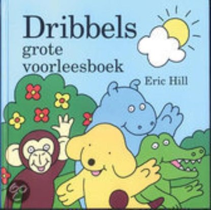 Dribbels grote voorleesboek, HILL, Eric - Gebonden - 9789026914737