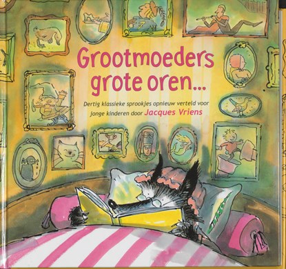 Grootmoeders grote oren..., Jacques Vriens - Gebonden - 9789026917318