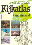 Kijkatlas van Friesland | Noortje de Roy van Zuydewijn & Jan Heuff | 