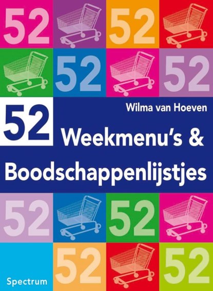 52 weekmenu's en boodschappenlijstjes, W. van Hoeven - Paperback - 9789027416834