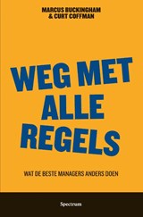 Weg met alle regels - M. Buckingham ; C. Coffman - 9789027425997