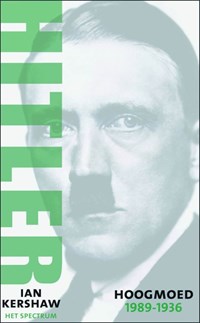 Hitler / Hoogmoed 1889-1936 | I. Kershaw | 