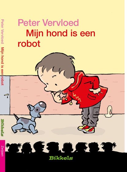 Mijn hond is een robot, Peter Vervloed - Gebonden - 9789027605849