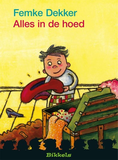 Alles in de hoed, Femke Dekker - Gebonden - 9789027672452