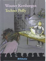 Techno Polly - Wouter Kersbergen - 9789027673060