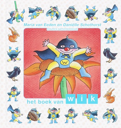 Het boek van wik, Maria van Eeden - Gebonden - 9789027673770