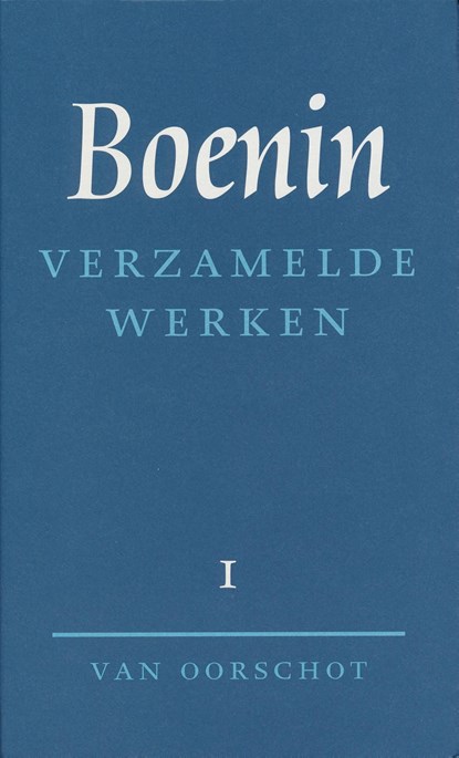 Verzamelde werken 1 / Verhalen 1892-1913, I.A. Boenin - Ebook - 9789028200418