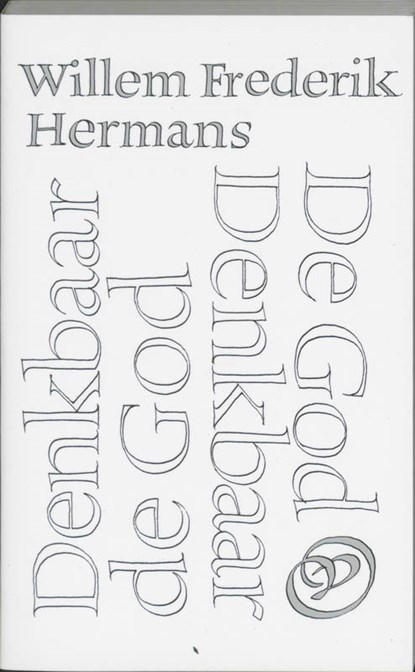 De god Denkbaar, Denkbaar de god, Willem Frederik Hermans - Paperback - 9789028200739