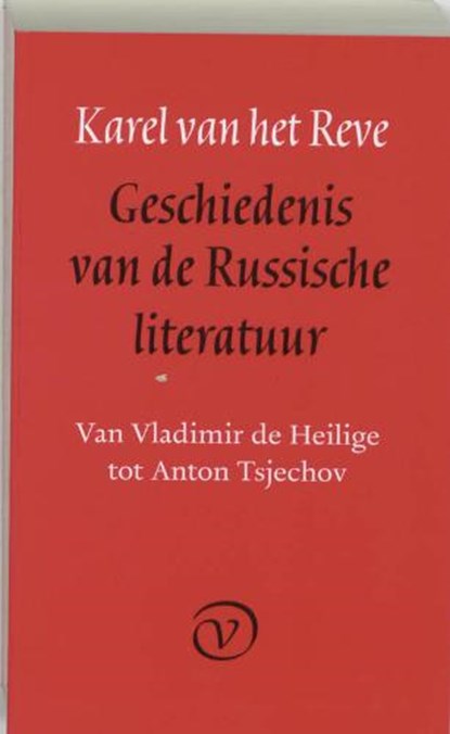 Geschiedenis van de Russische literatuur, REVE, Karel van het - Paperback - 9789028205925
