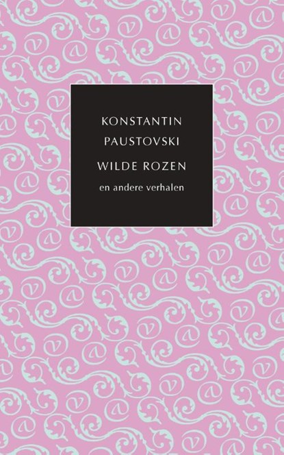 Wilde rozen en andere verhalen, Konstantin Paustovski - Paperback - 9789028210875