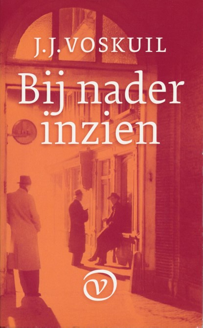 Bij nader inzien, J.J. Voskuil - Ebook - 9789028220140