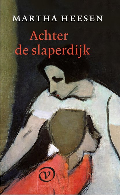 Achter de slaperdijk, Martha Heesen - Ebook - 9789028220577