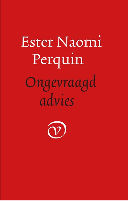 Ongevraagd advies, Ester Naomi Perquin - Ebook - 9789028220744