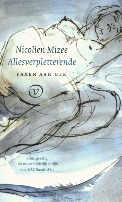 Allesverpletterende, Nicolien Mizee - Paperback - 9789028221024