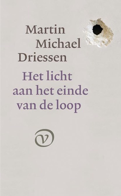 Het licht aan het einde van de loop, Martin Michael Driessen - Paperback - 9789028221048