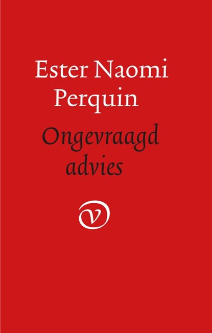 Ongevraagd advies, Ester Naomi Perquin - Paperback - 9789028223240