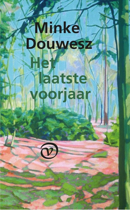 Het laatste voorjaar, Minke Douwesz - Ebook - 9789028230033