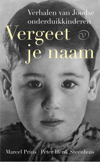 Vergeet je naam, Marcel Prins ; Peter Henk Steenhuis - Ebook - 9789028230132