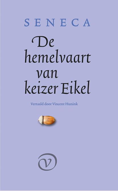 De hemelvaart van Keizer Eikel, Seneca - Ebook - 9789028230255