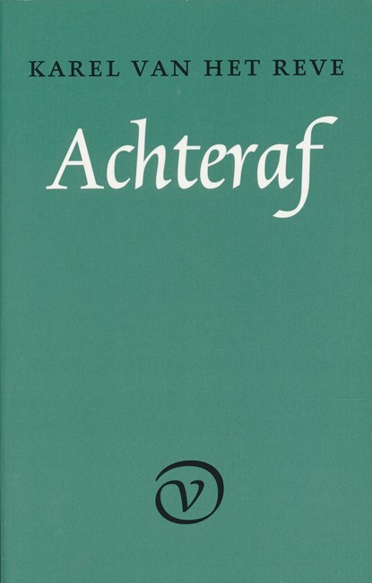 Achteraf, Karel van het Reve - Ebook - 9789028230477
