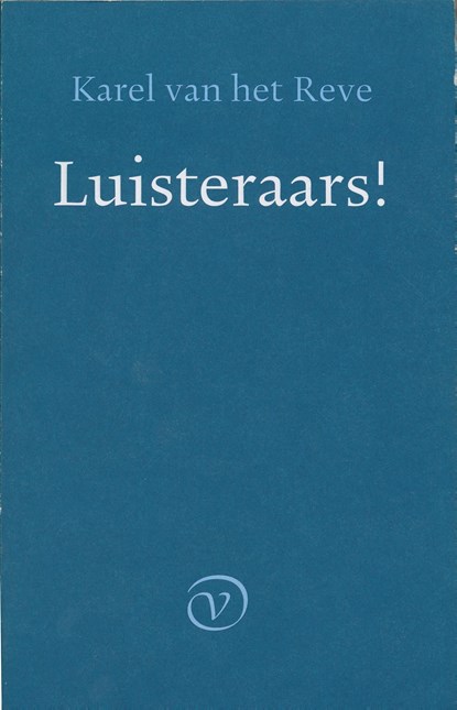 Luisteraars!, Karel van het Reve - Ebook - 9789028230484