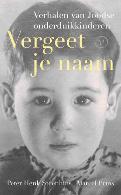 Vergeet je naam, Peter Henk Steenhuis ; Marcel Prins - Paperback - 9789028231078
