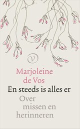 En steeds is alles er | Marjoleine de Vos | 9789028233034