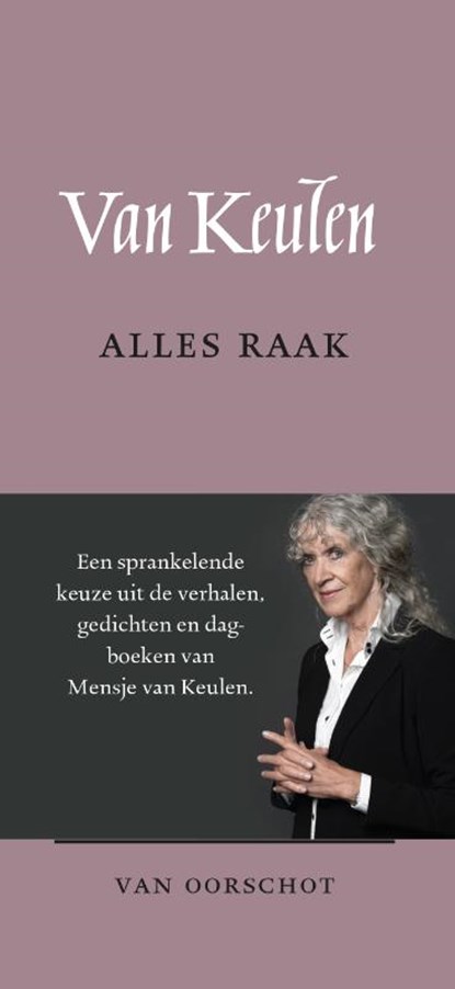 Alles raak, Mensje van Keulen - Gebonden - 9789028233195