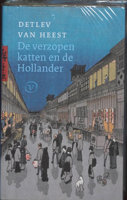 De verzopen katten en de Hollander, Detlev van Heest - Gebonden - 9789028241404