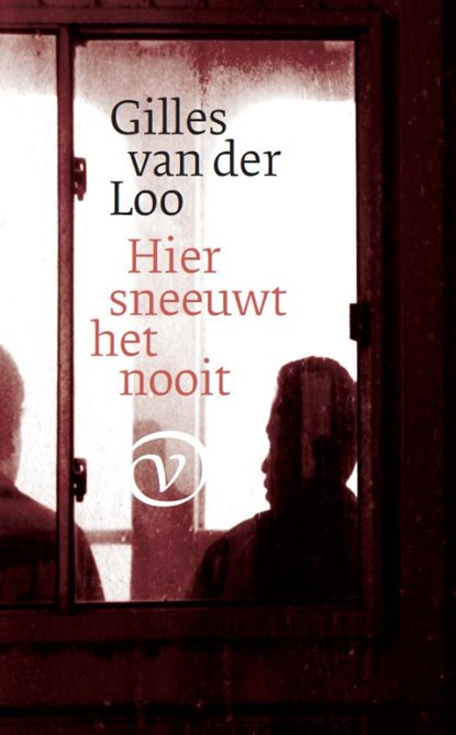 Hier sneeuwt het nooit, Gilles van der Loo - Paperback - 9789028241879