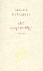 Het lange verblijf | R. Detambel | 